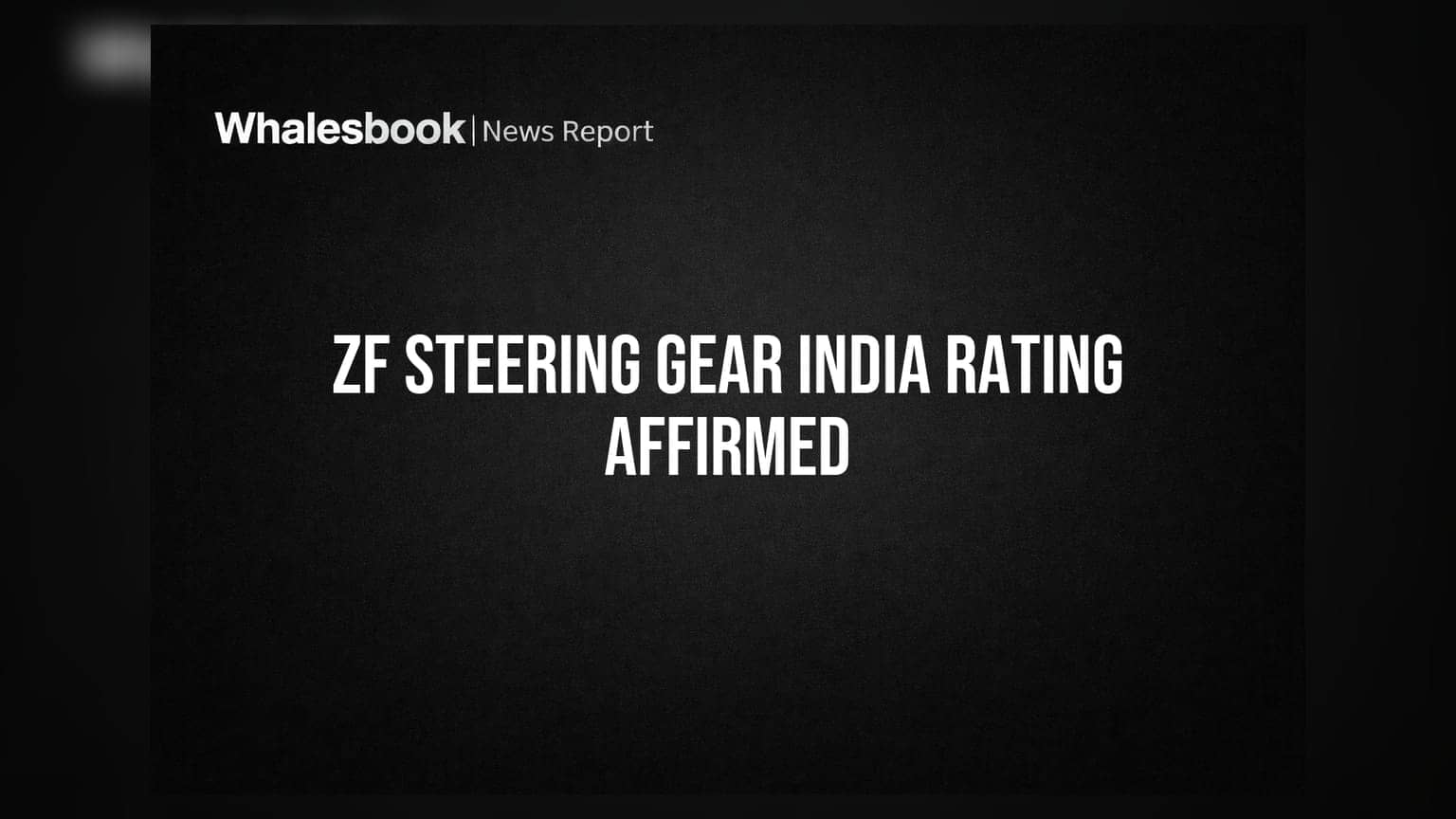 ZF Steering Gear India Share: क्रेडिट रेटिंग 'A+' वर स्थिर! कंपनीच्या कमाईत मोठी वाढ