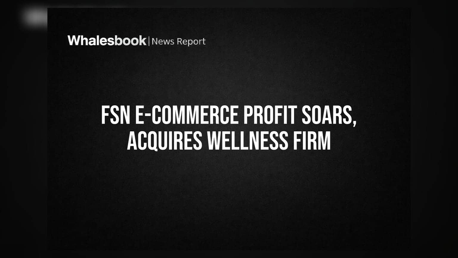 FSN E-Commerce Ventures: Q1 FY27 ਵਿੱਚ ₹79.76 ਕਰੋੜ ਦਾ ਮੁਨਾਫਾ, Aminu Wellness ਦਾ 51% ਸਟੇਕ ਖਰੀਦਿਆ