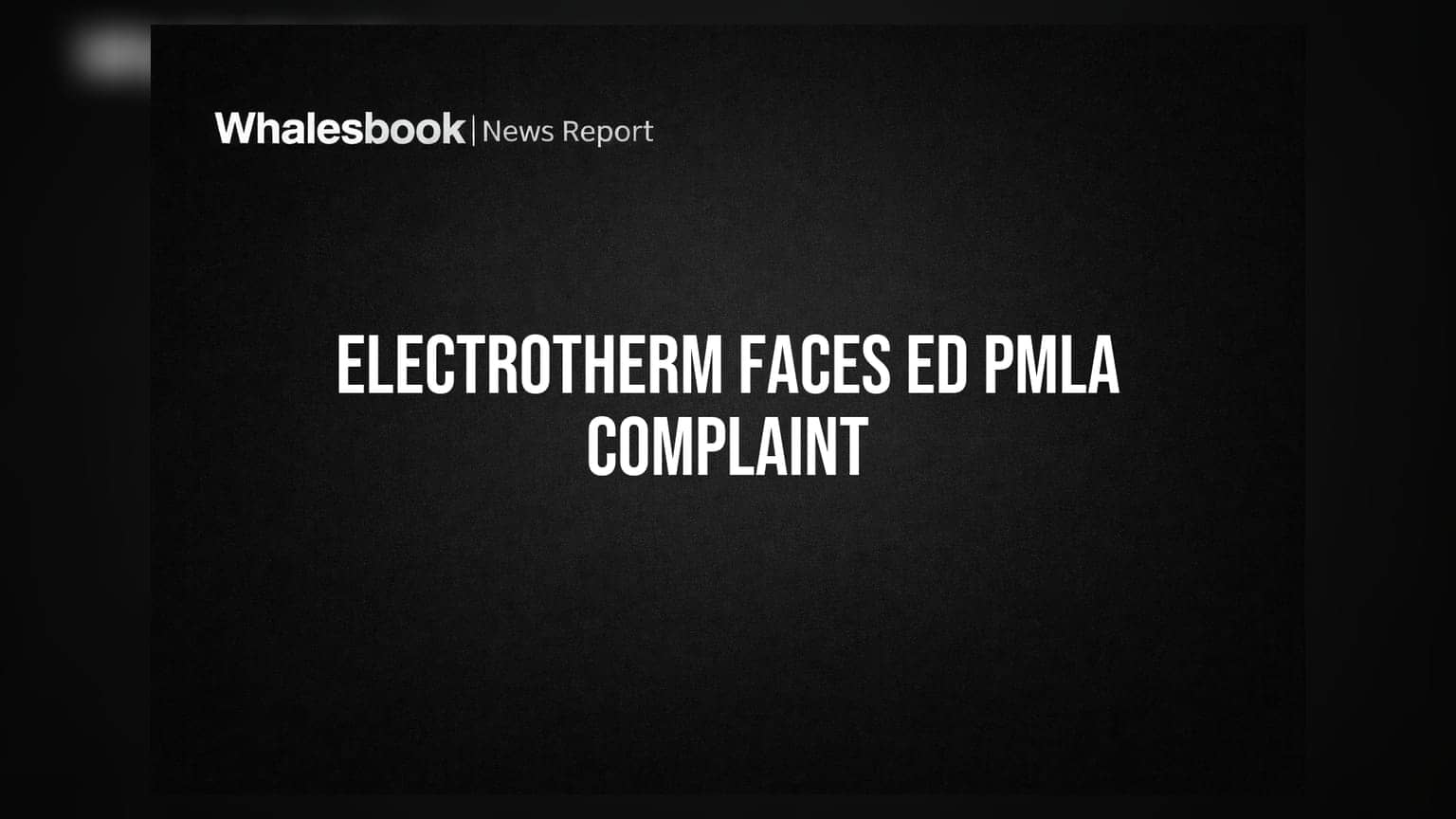 Electrotherm Shares: ED ਨੇ ਲਾਈ PMLA ਸ਼ਿਕਾਇਤ, ਪ੍ਰਮੋਟਰਾਂ 'ਤੇ ਵੀ ਕੇਸ ਦਰਜ
