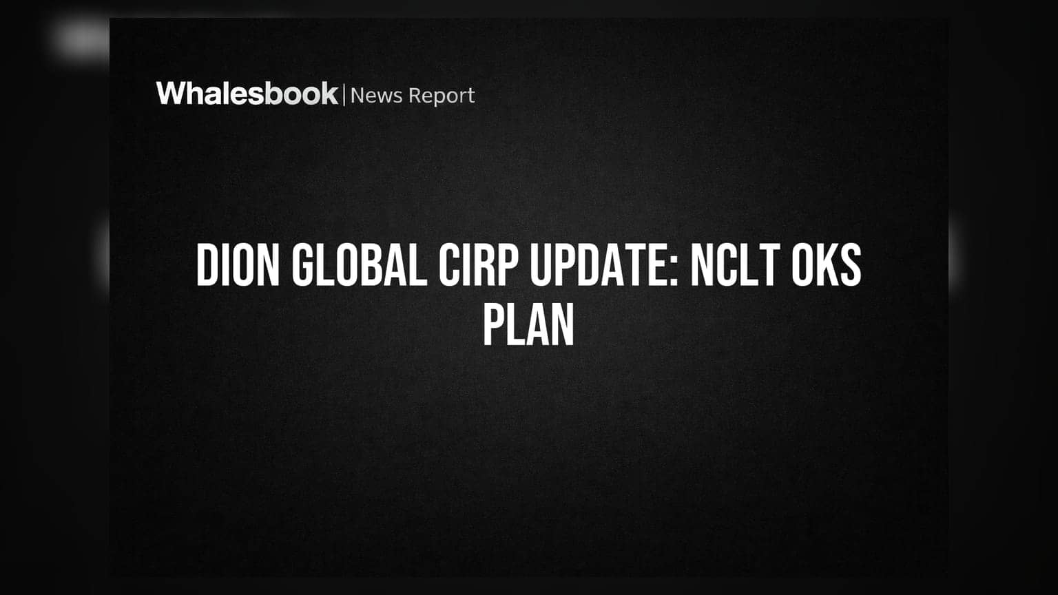 Dion Global Solutions CIRP Update: NCLT Approves Resolution Plan, Losses Widen