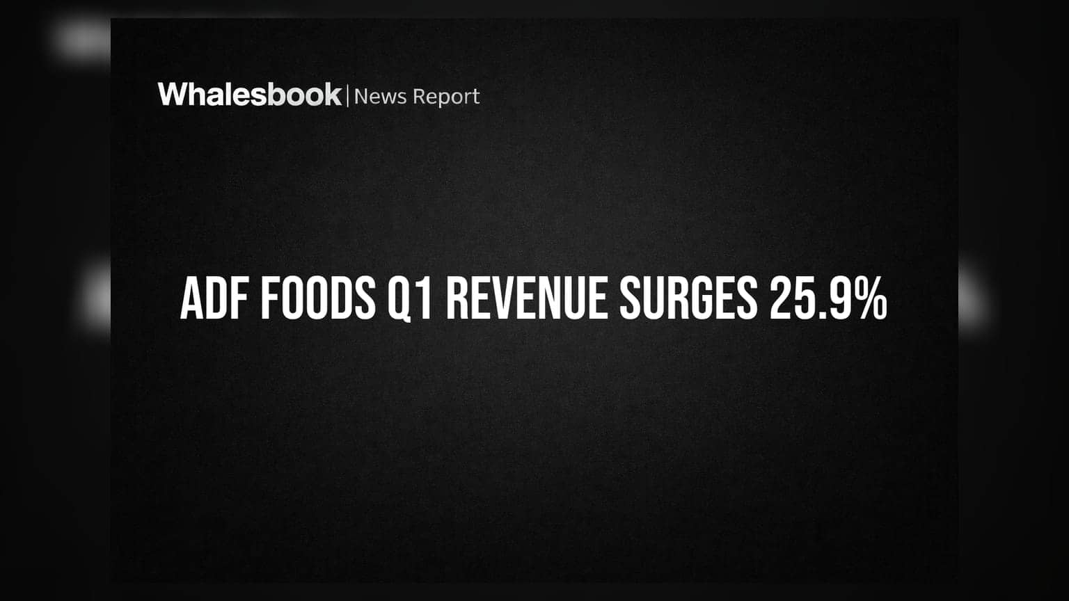 ADF Foods Q1 FY27: રેવન્યુમાં **25.9%** નો જબરદસ્ત ઉછાળો, **₹167.3 કરોડ** ને પાર