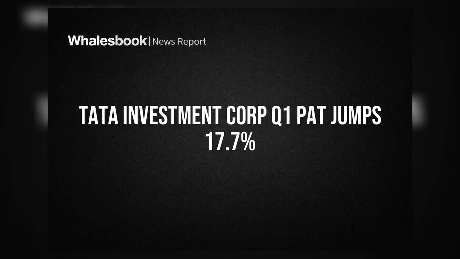 Tata Investment Corp PAT rises 17.7% to ₹163.89 crore in Q1 FY27