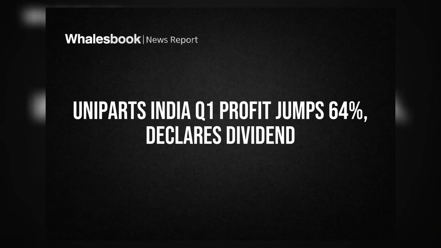 Uniparts India के निवेशकों की बल्ले-बल्ले! Q1 में मुनाफा **64%** उछला, **₹9** प्रति शेयर अंतरिम डिविडेंड का ऐलान