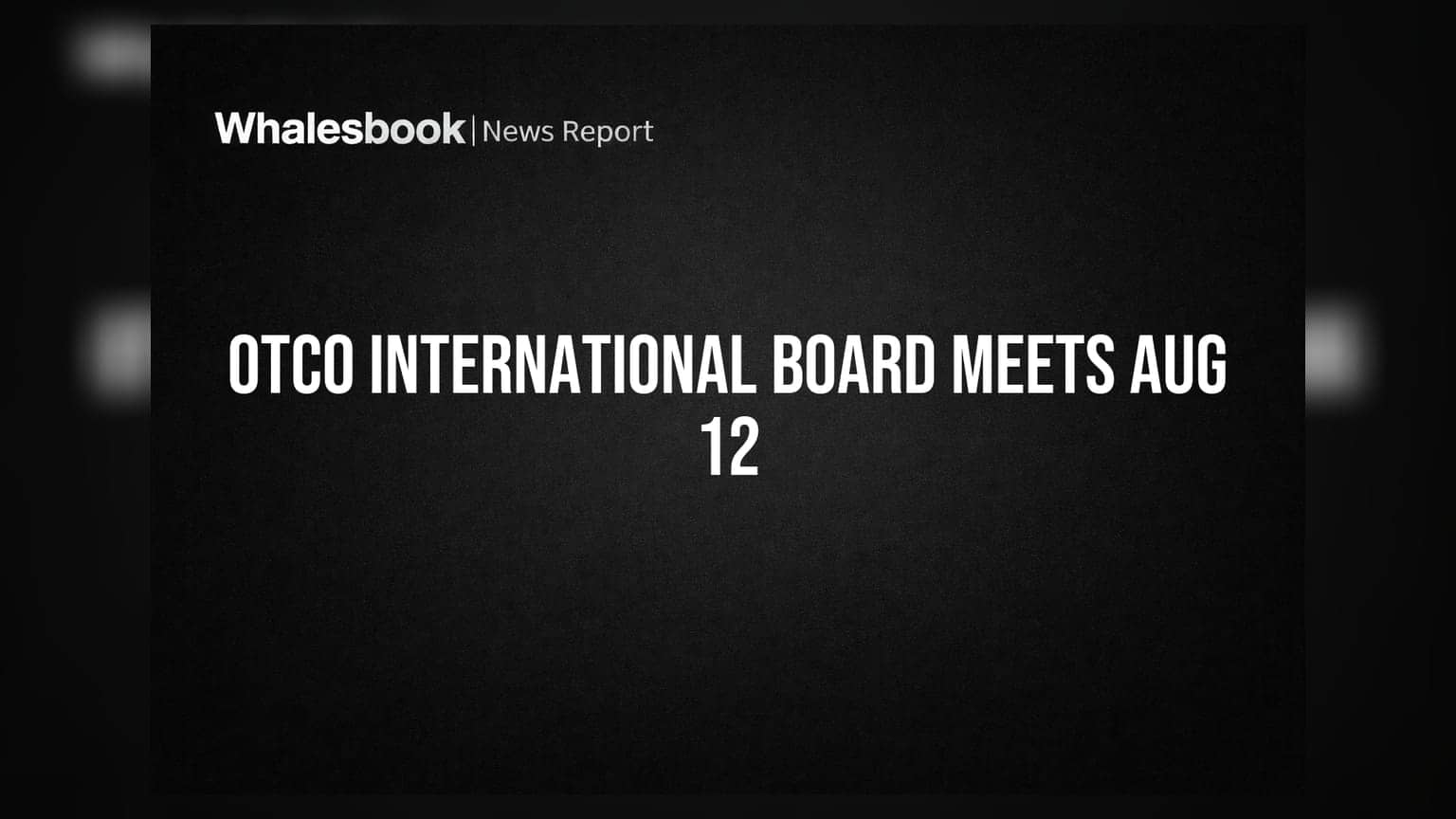 OTCO International: ஆகஸ்ட் 12 அன்று முக்கிய அறிவிப்பு - நிதிநிலை அறிக்கை & யூனியன் பேங்க் கடன் மீட்பு நடவடிக்கைகள்!