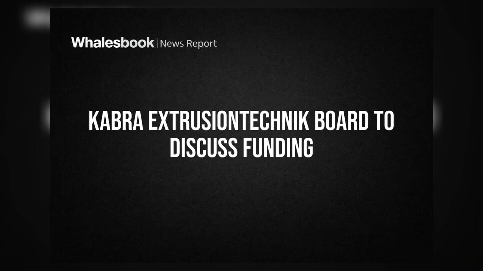 Kabra Extrusiontechnik Board Meets August 7 to Consider Fund Raising