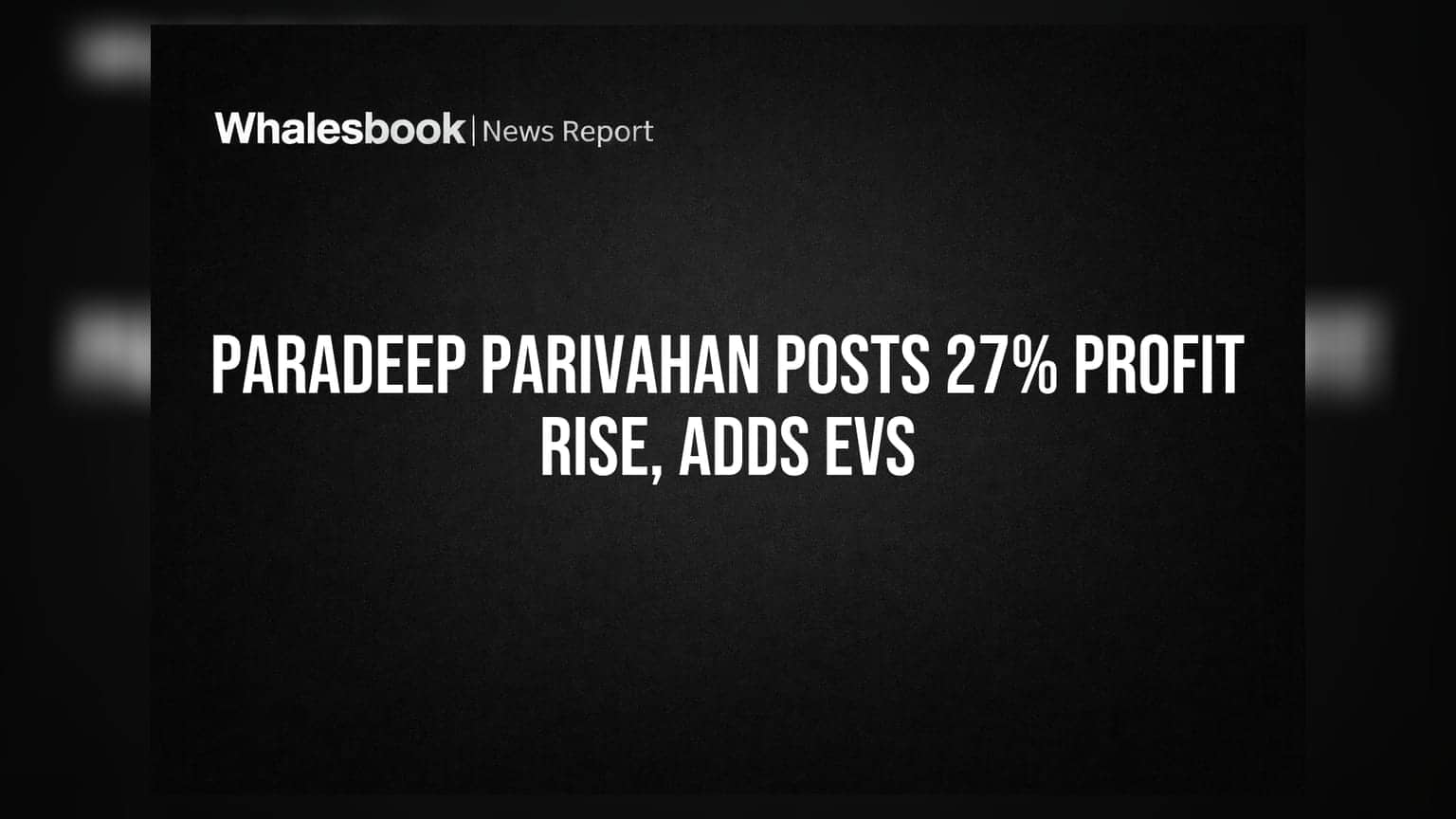 Paradeep Parivahan Reports 27% Standalone Profit Growth in FY26, Expands EV Logistics
