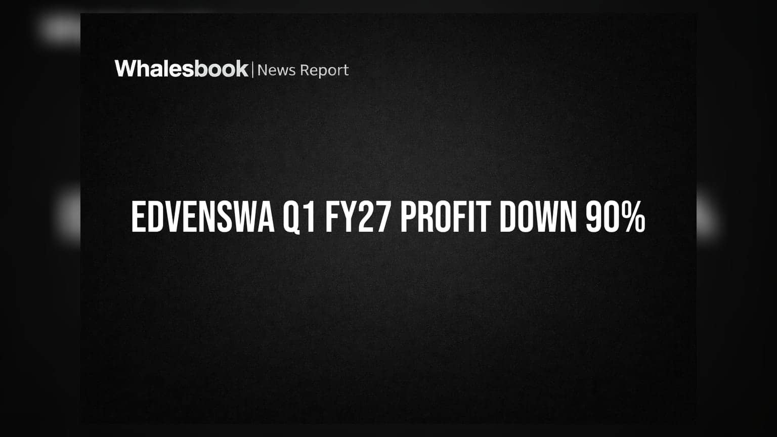 Edvenswa Enterprises Ltd: Q1 FY27 Consolidated Revenue Drops 10%, Profit Down 90%