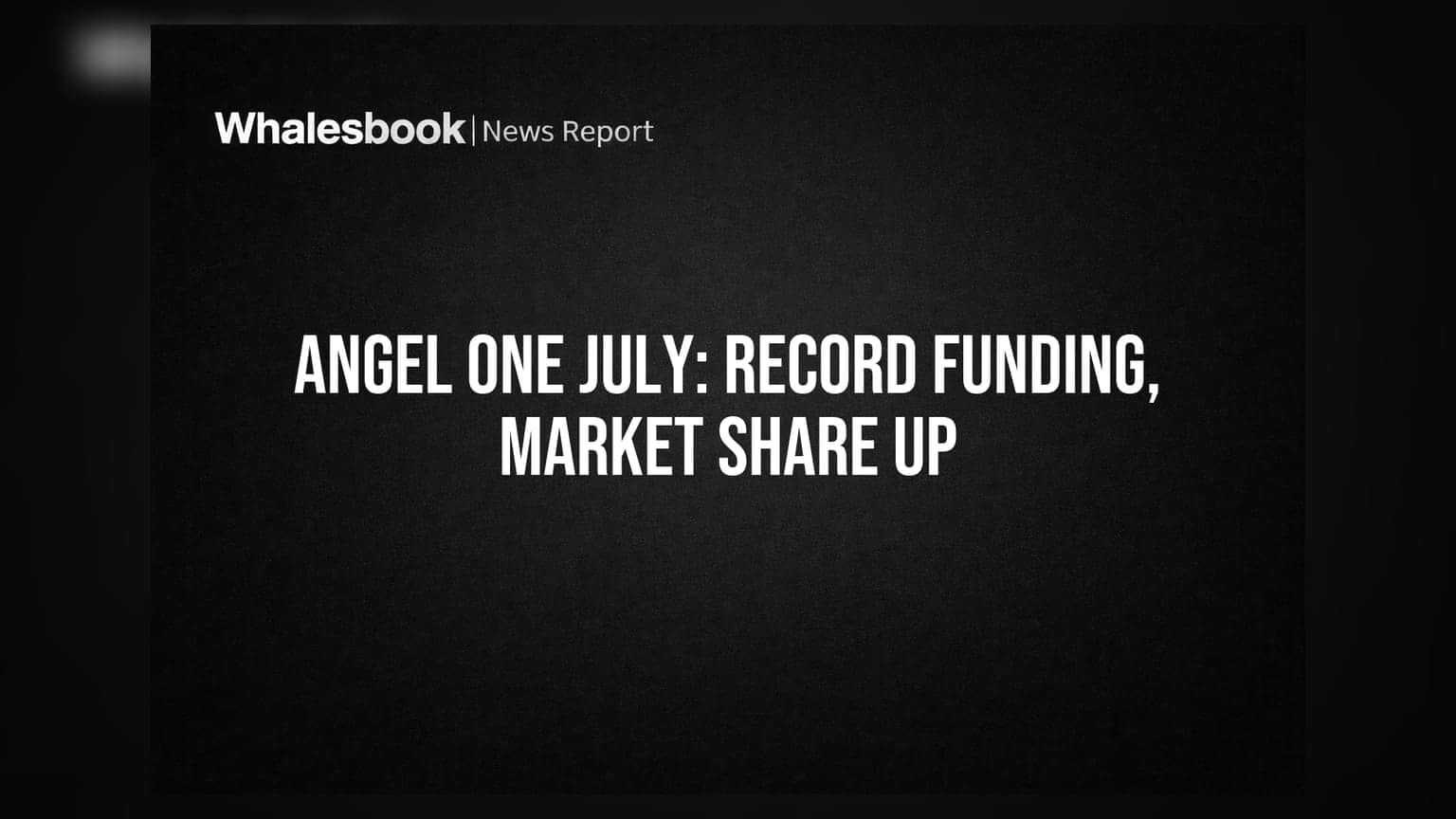 Angel One Update: क्लायंट फंडिंग ₹70.81 अब्ज पार, मार्केट शेअरमध्येही वाढ!