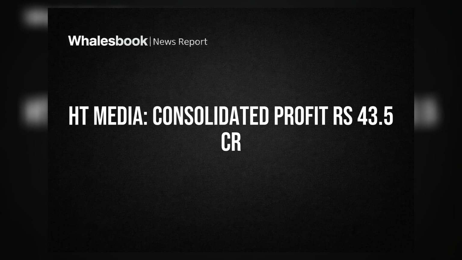 HT Media Ltd Q1 FY27: Consolidated Profit Rs 43.5 Crore, Revenue Rs 437.3 Crore