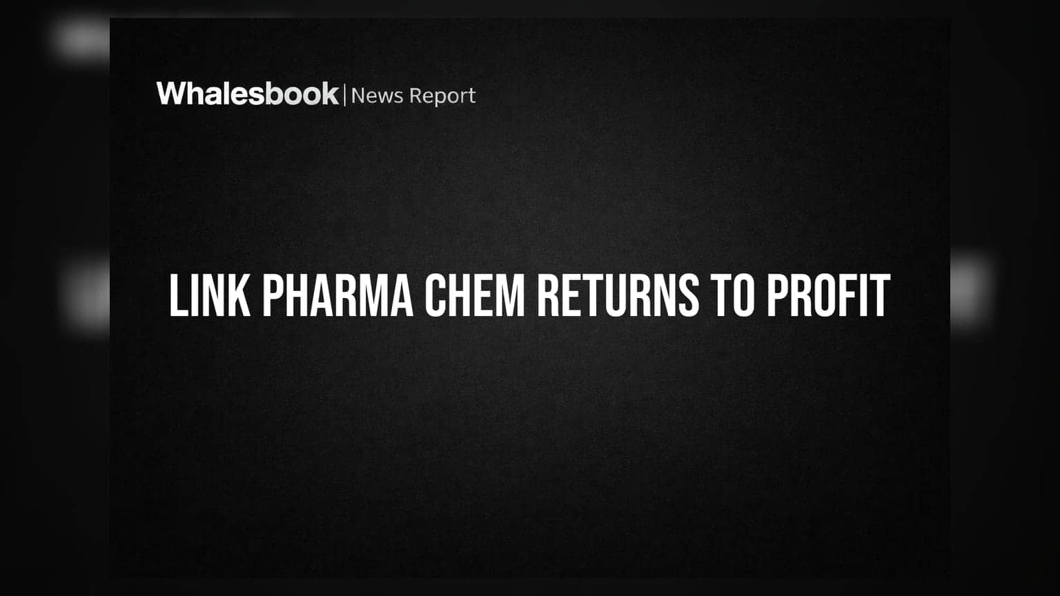 Link Pharma Chem Posts Profit in Q1 FY27, Reversing Q4 Loss