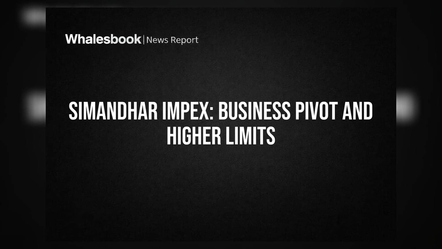 Simandhar Impex Pivots Business, Seeks Higher Borrowing Limits