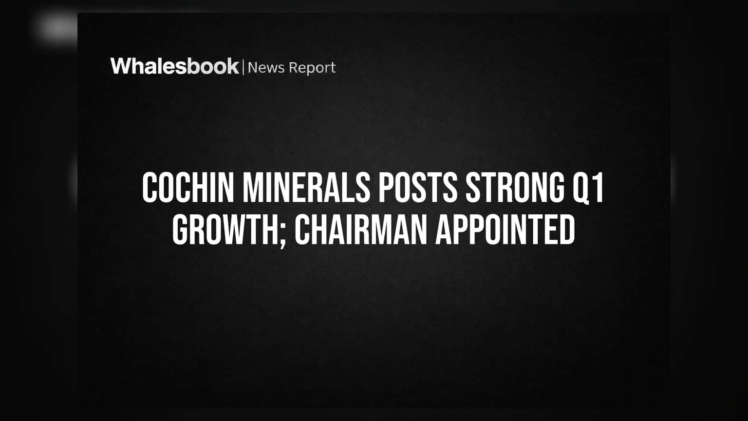 Cochin Minerals & Rutiles Share: முதல் காலாண்டில் வருவாய் **72%** உயர்வு; புதிய தலைவர் நியமனம்!