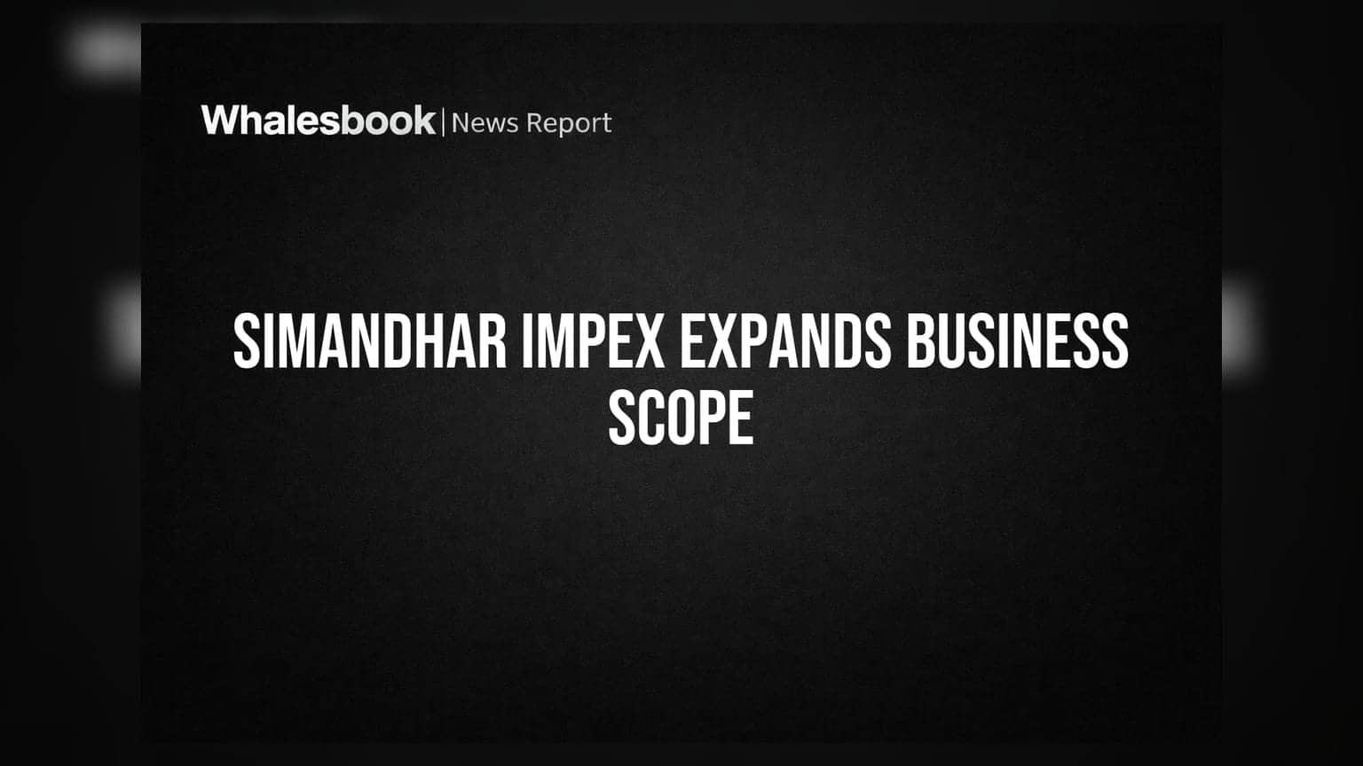 Simandhar Impex Ltd Board Approves MOA/AOA Changes for Diversified Operations