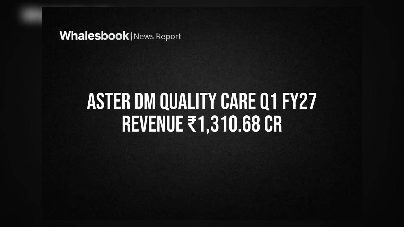 Aster DM Quality Care: विलीनीकरणानंतर ₹1,310 कोटींचा महसूल, पण तोटा का?