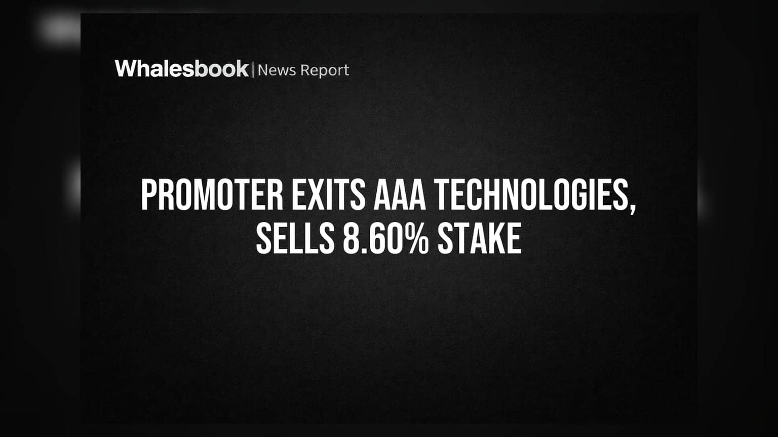 Promoter Vineet Dhoot Sells Entire 8.60% Stake in AAA Technologies