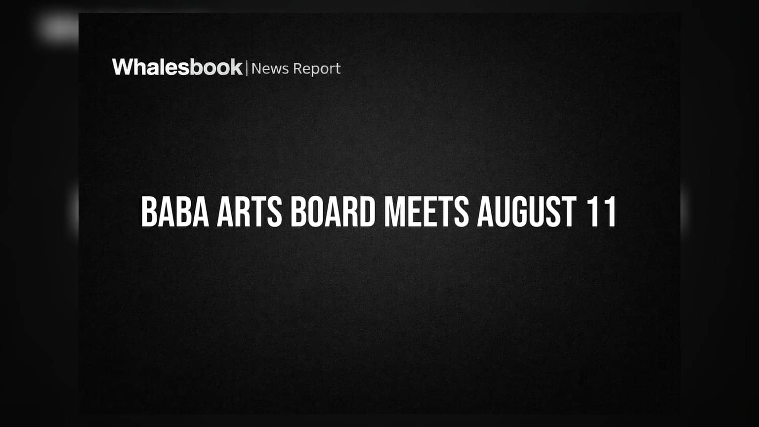 Baba Arts Board to Consider Property Disposal on August 11