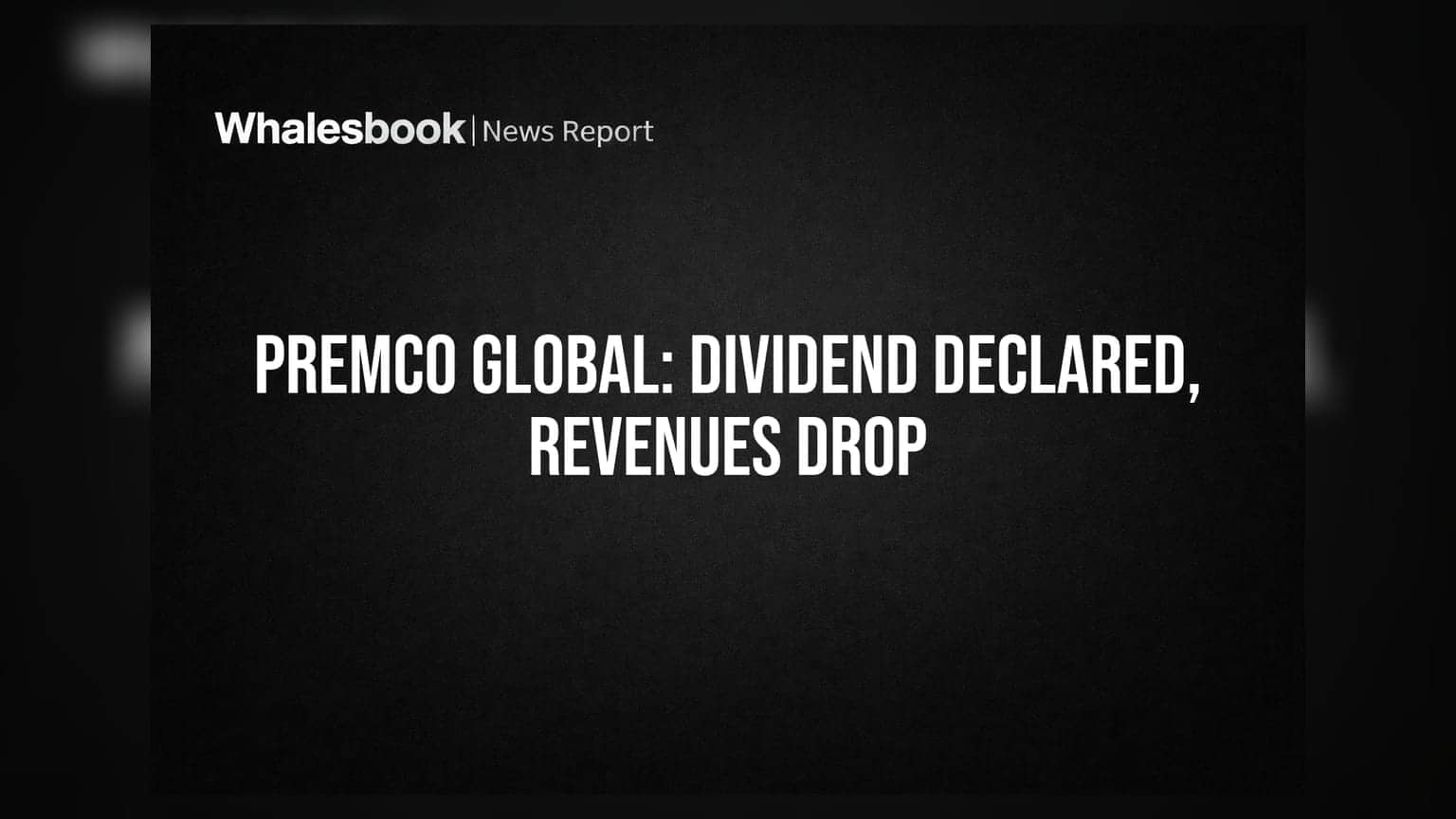 Premco Global Declares Dividend Amidst Revenue Plunge and Standalone Loss