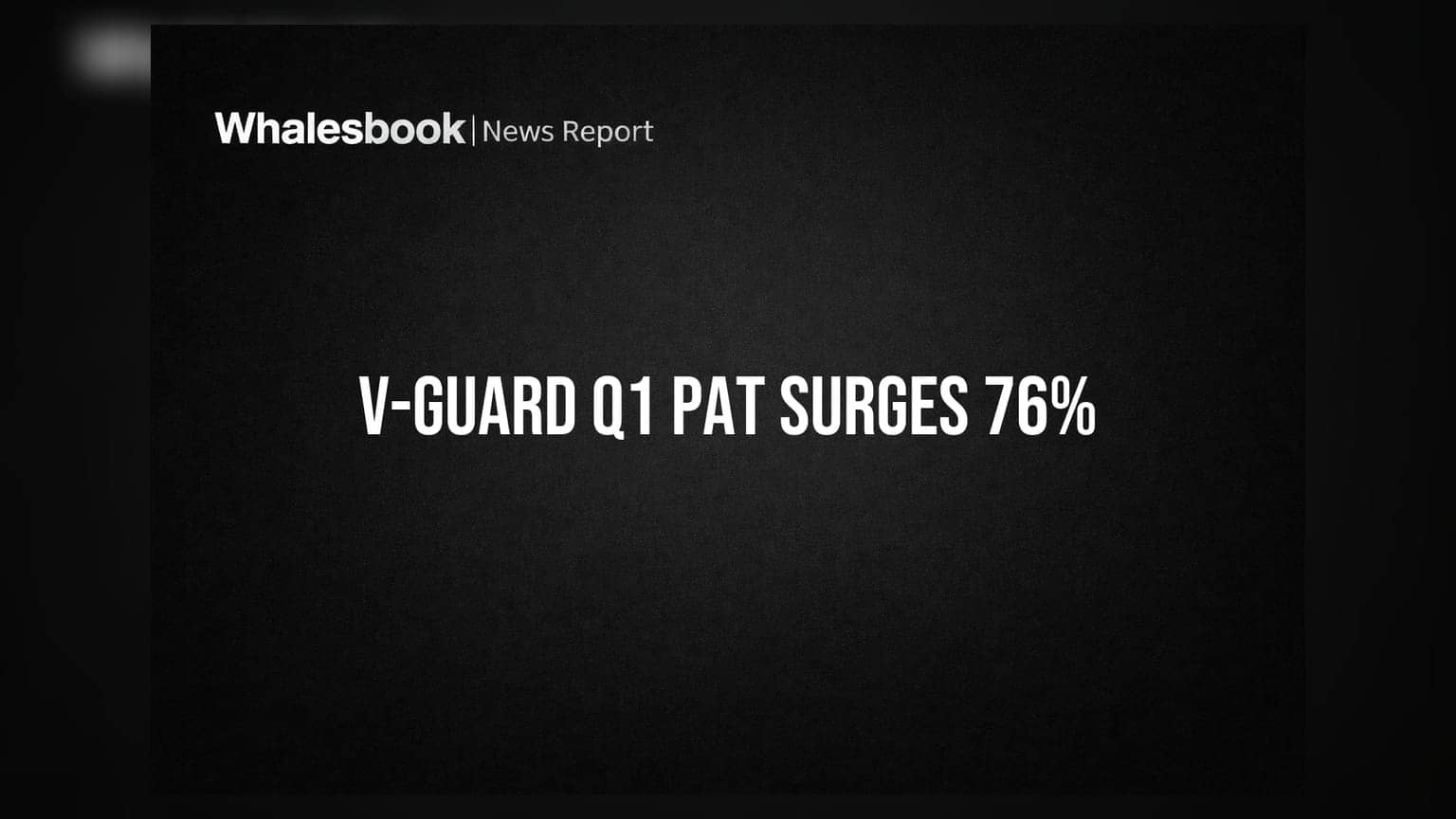 V-Guard Industries के नतीजे: पहली तिमाही में मुनाफा **76%** उछला, रेवेन्यू में **23.5%** की बढ़त