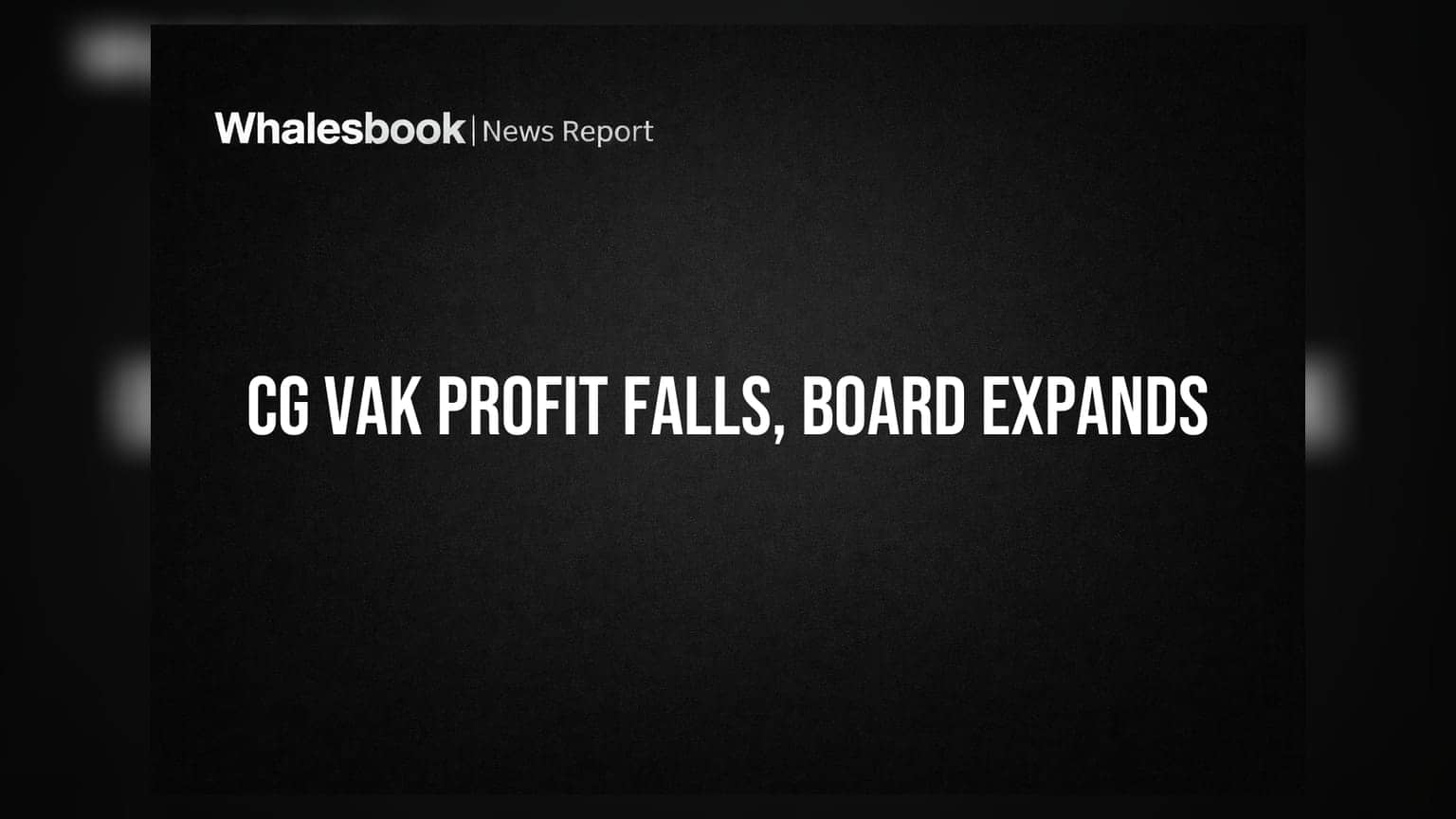 CG Vak Share Price: निवेशकों को झटका! पहली तिमाही में मुनाफा **30.8%** गिरा, बोर्ड में हुए बड़े बदलाव