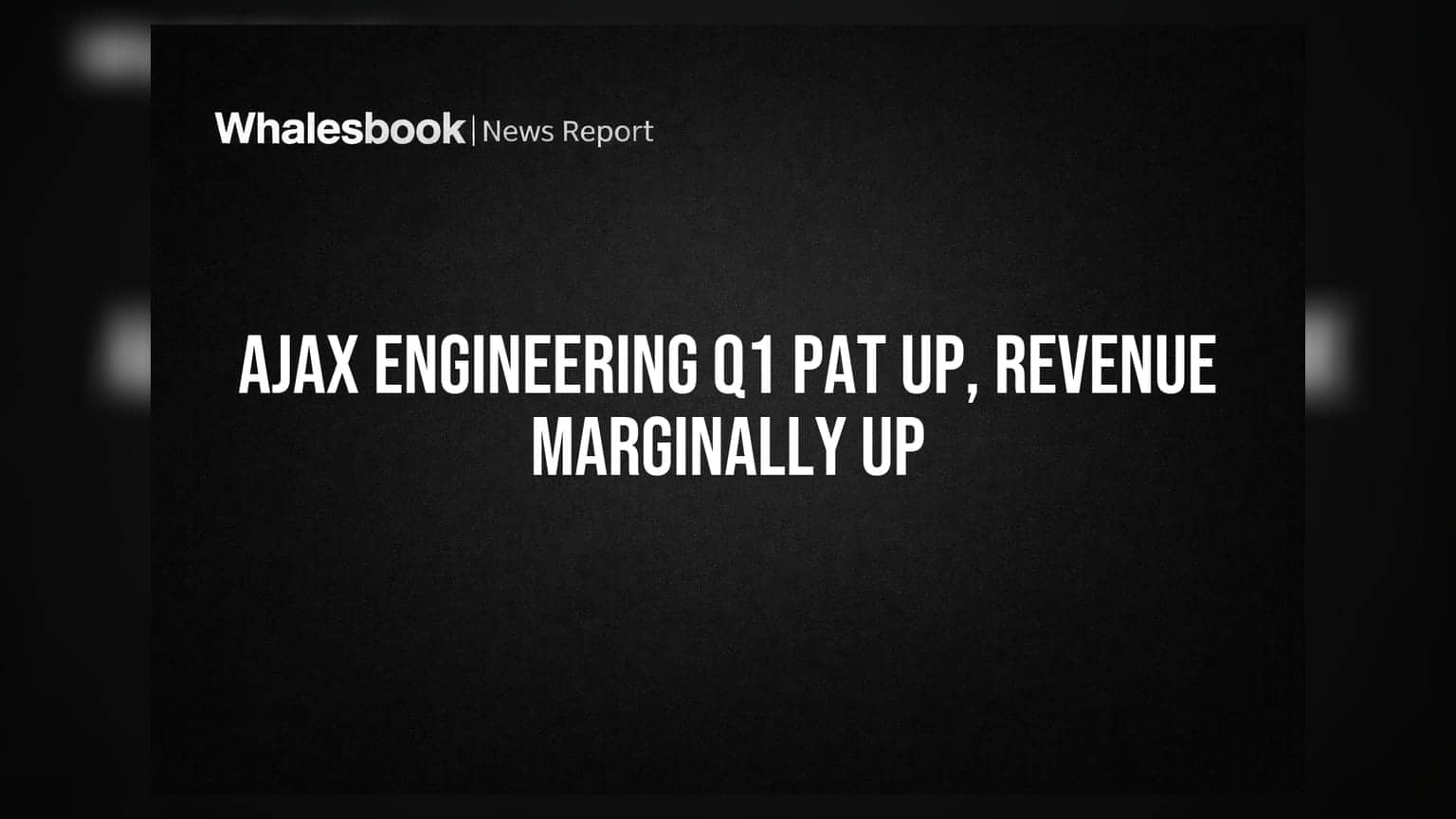 AJAX Engineering: Q1 '27 'ਚ ਪ੍ਰੋਫਿਟ 'ਚ 5.2% ਦਾ ਵਾਧਾ, ਪਰ ਰੈਵੇਨਿਊ 'ਤੇ ਪਿਆ ਅਸਰ