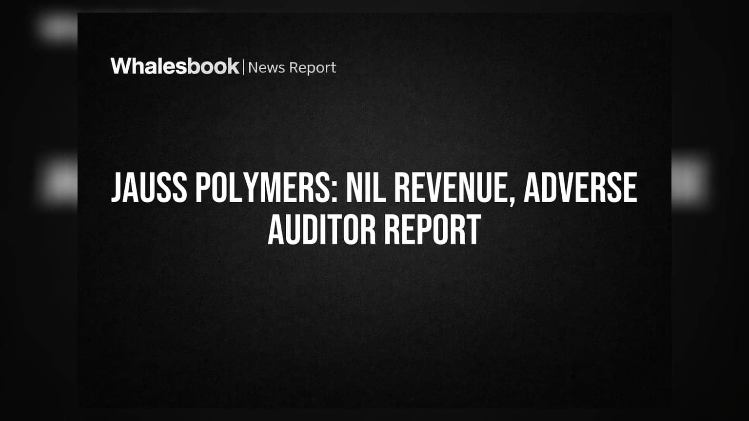 Jauss Polymers reports NIL revenue, ₹5 lakh loss; auditor issues adverse conclusion