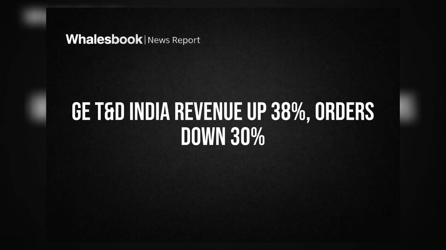 GE Vernova T&D India Q1 FY27 Revenue Jumps 38% To ₹18.4B; Order Bookings Dip 30%