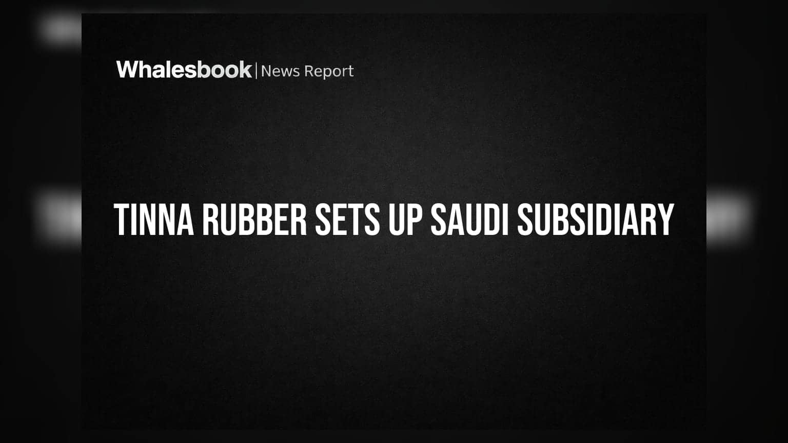Tinna Rubberનો સાઉદી અરેબિયામાં પગપેસારો: ₹15 કરોડનું નવું યુનિટ સ્થાપ્યું