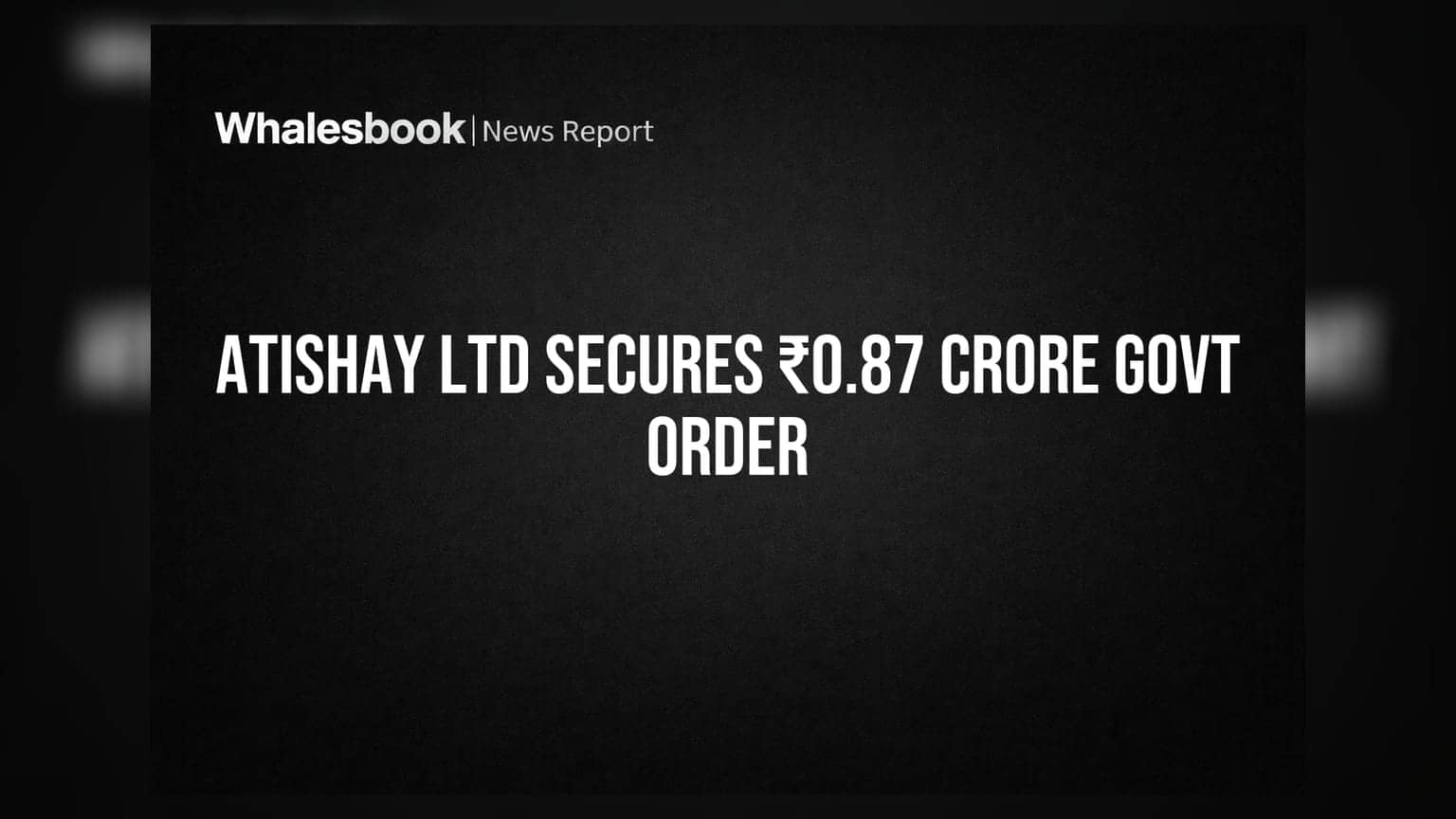 Atishay Ltd Share: છત્તીસગઢ સરકારનો મોટો ઓર્ડર મળ્યો, ₹0.87 કરોડની કમાણી