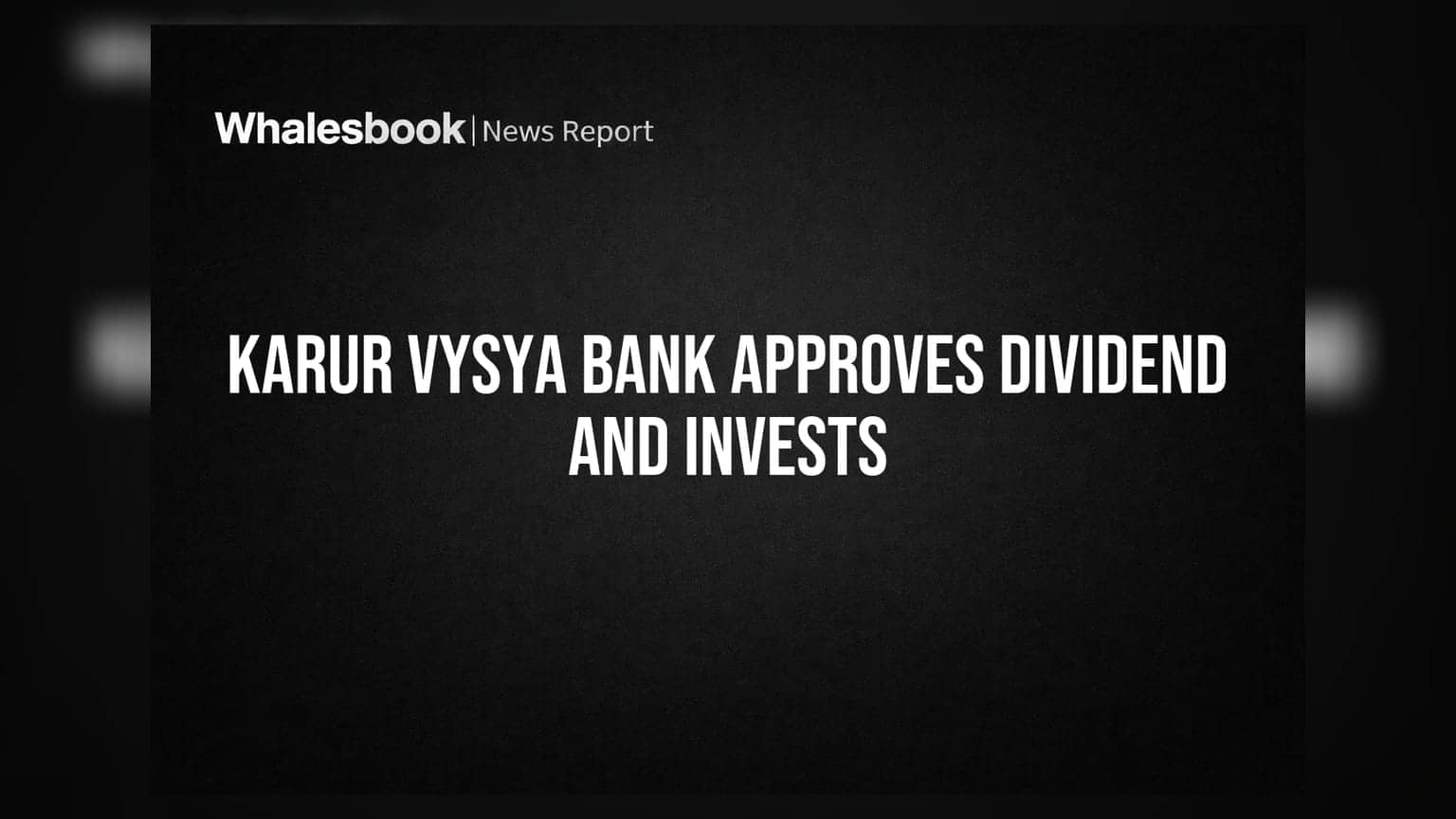 Karur Vysya Bank: शेयरधारकों को ₹2.60 प्रति शेयर डिविडेंड, Sahayya Finserve में **16.4%** हिस्सेदारी खरीदी