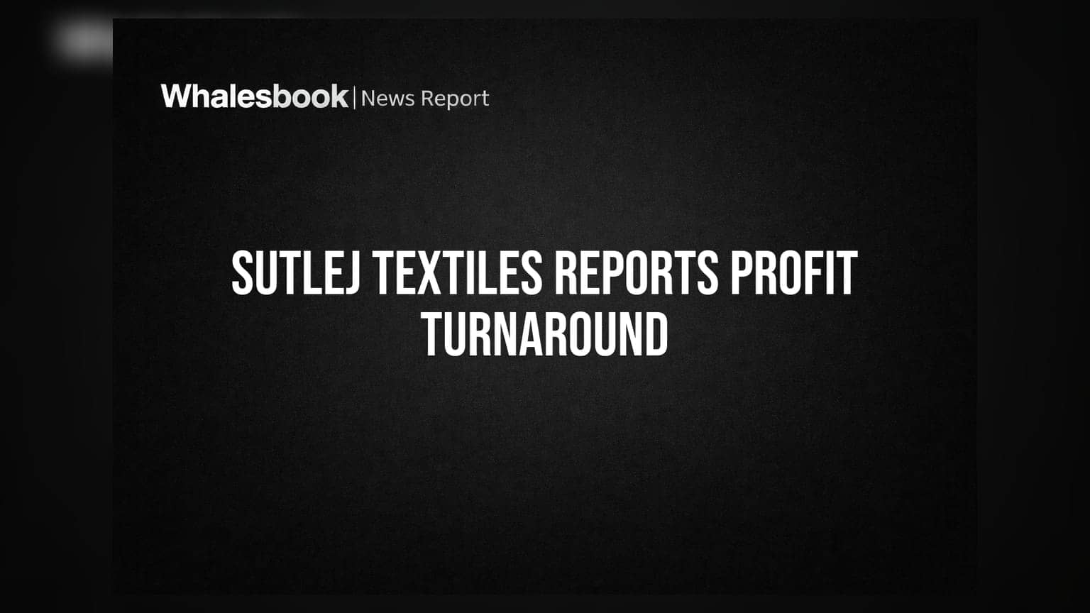 Sutlej Textiles Turns Profitable in Q1 FY26, Yarn Segment Drives Turnaround