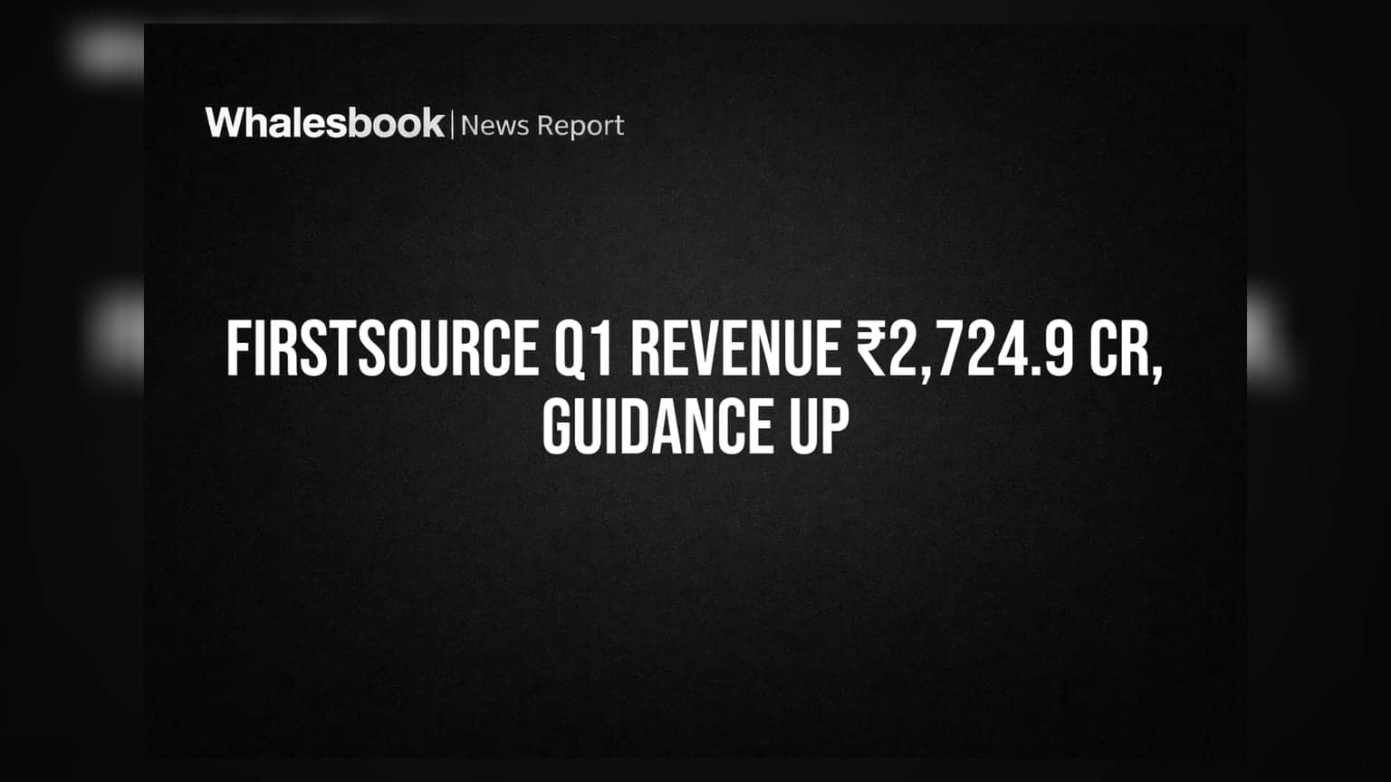 Firstsource Solutions: पहिल्या तिमाहीत **₹2,724.9 कोटी** महसूल, FY27 मार्गदर्शनावर ठाम