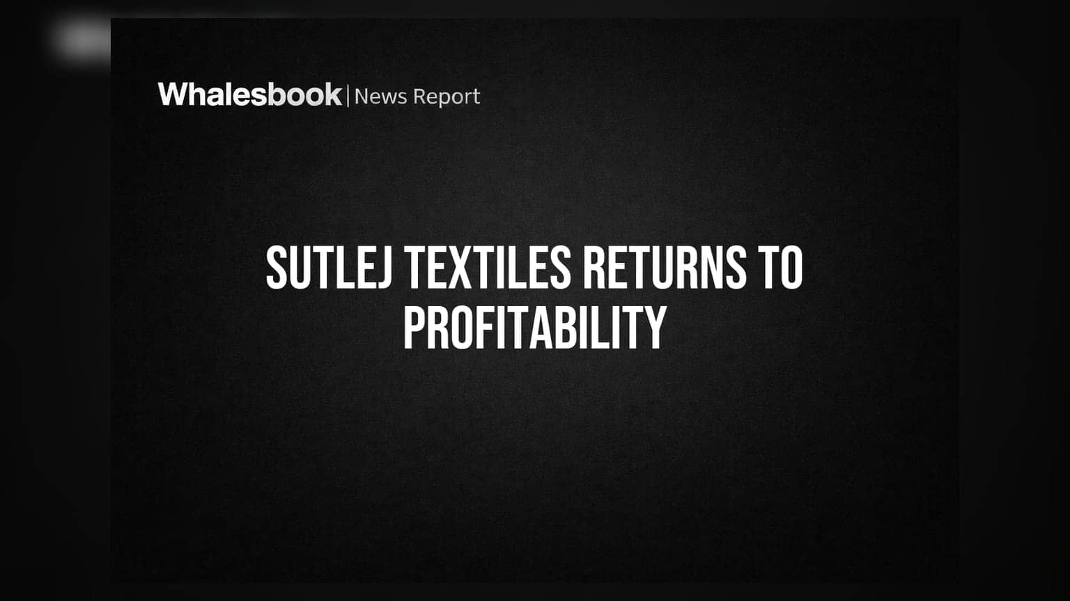 Sutlej Textiles Q1 Results: મોટા સમાચાર! કંપની ₹3 કરોડના નફામાં, EBITDAમાં ₹837% નો જંગી ઉછાળો