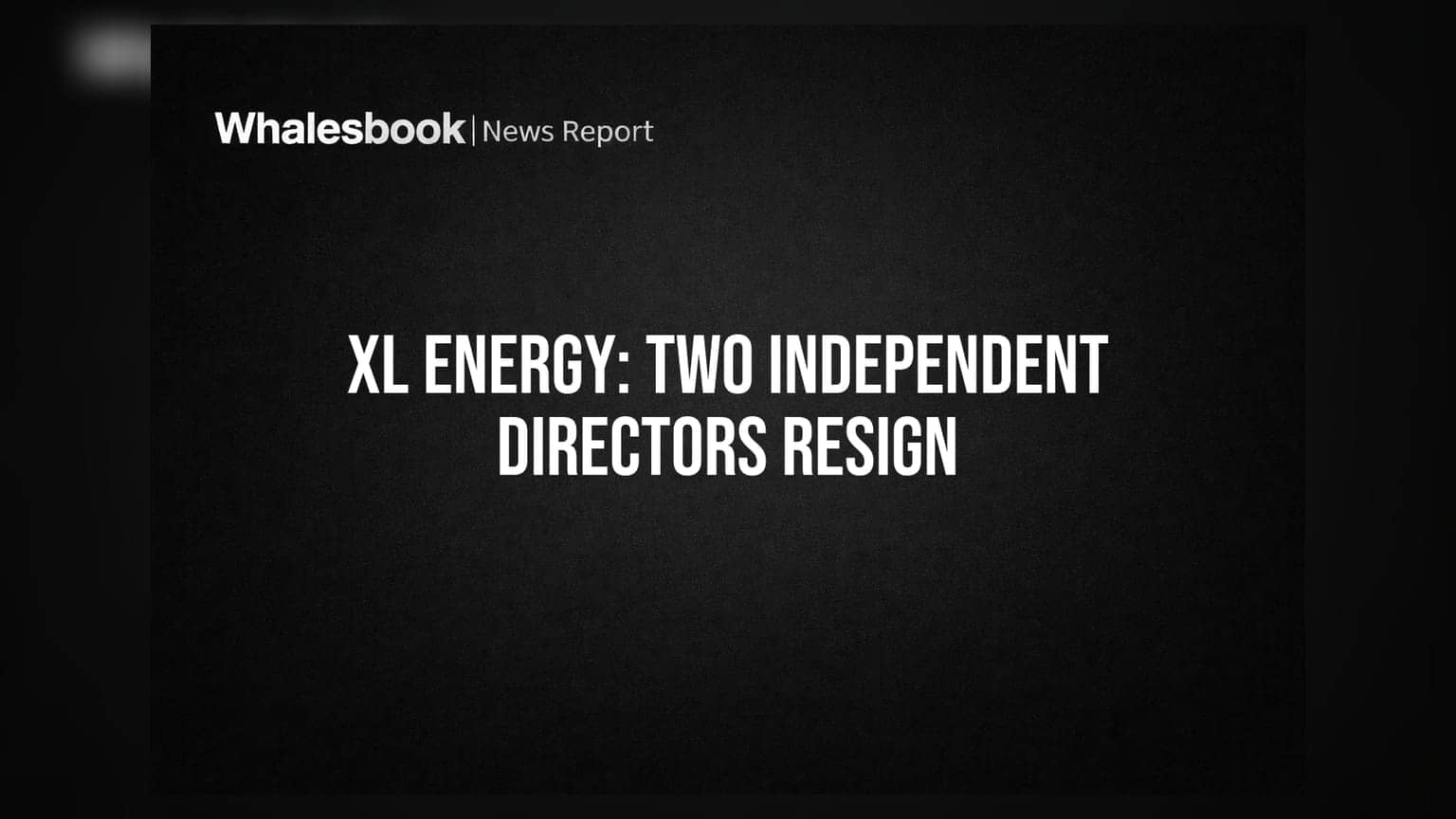 XL Energy Ltd: இரு சுயாதீன இயக்குநர்கள் திடீர் ராஜினாமா!