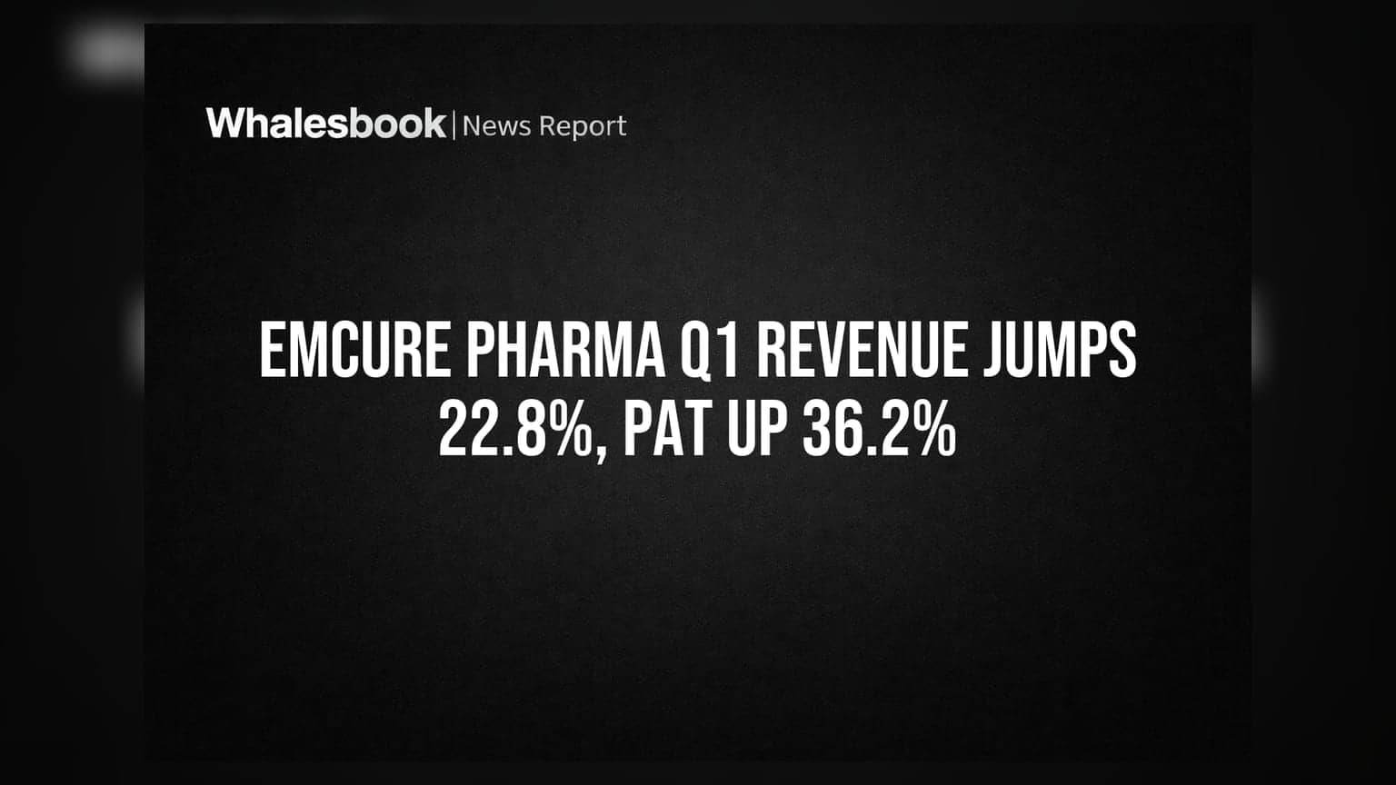 Emcure Pharma Q1 FY27 Revenue Surges 22.8% To ₹2,580.4 Crore, PAT Jumps 36.2%