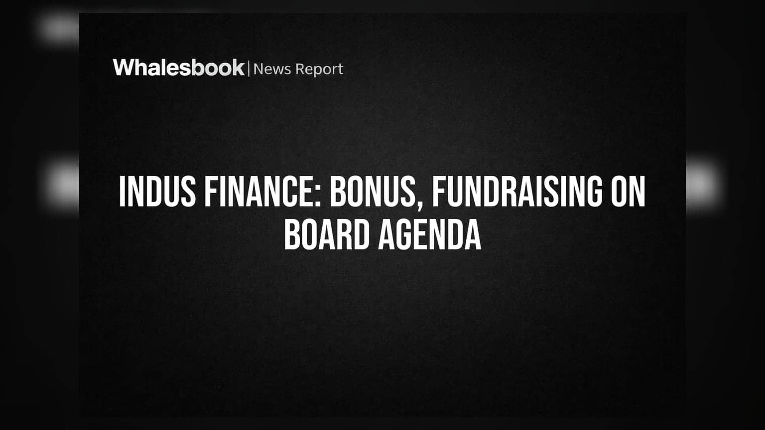 Indus Finance Board to Consider Bonus Shares and Fundraising on Aug 11