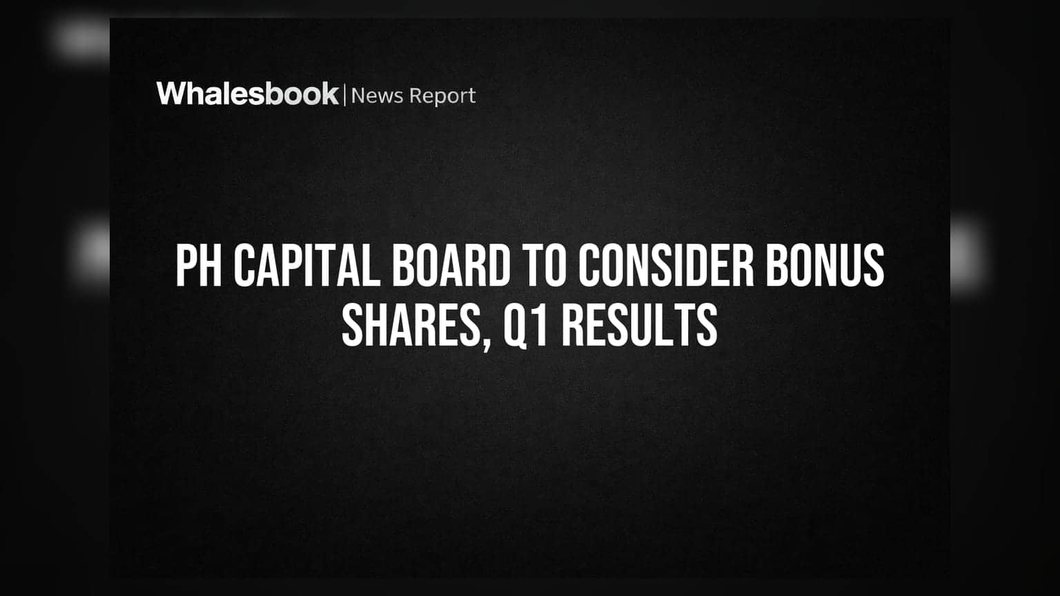 PH Capital Ltd Share: બોનસ શેર અને Q1 પરિણામો પર ચર્ચા માટે બોર્ડ મીટિંગ 11 ઓગસ્ટે