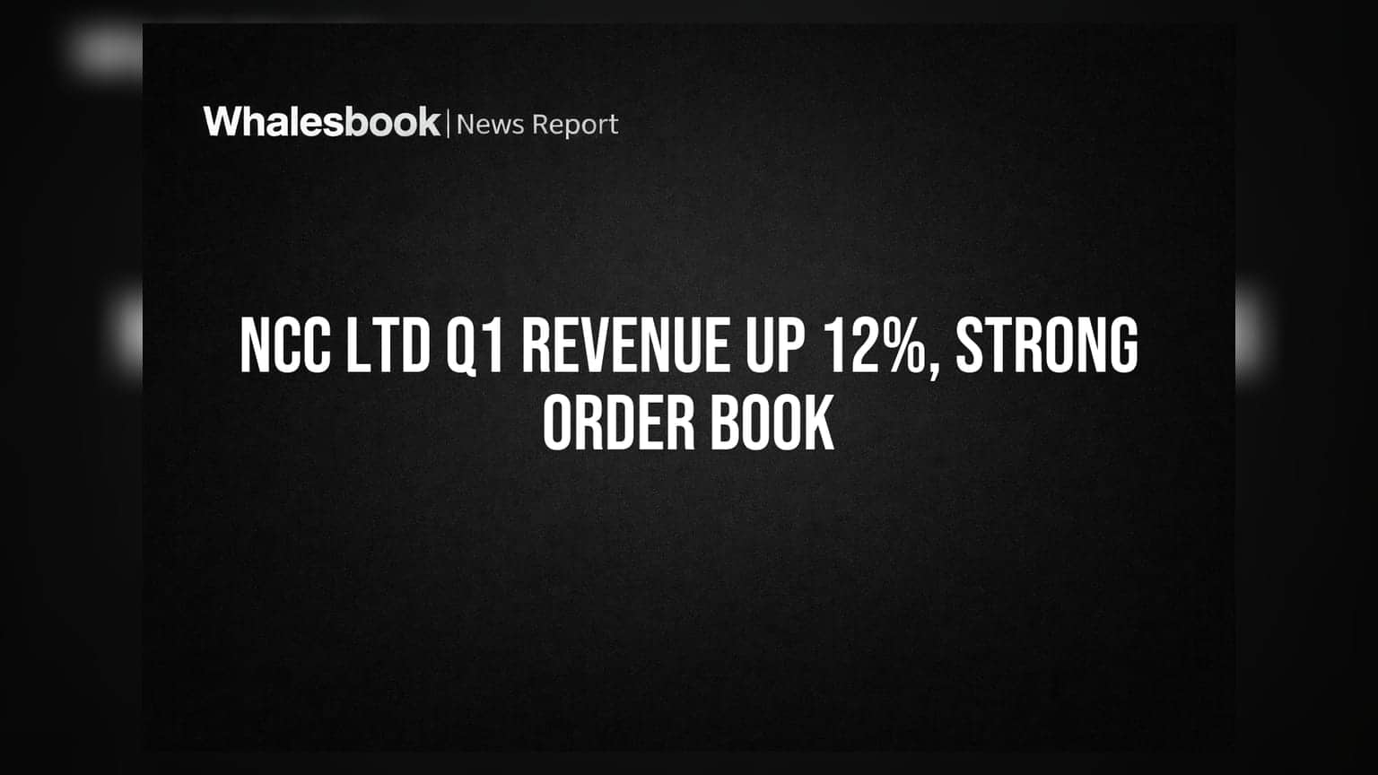 NCC Ltd Q1 FY27 Revenue Grows 12%, Order Book Strong at ₹ 81,214 Crore
