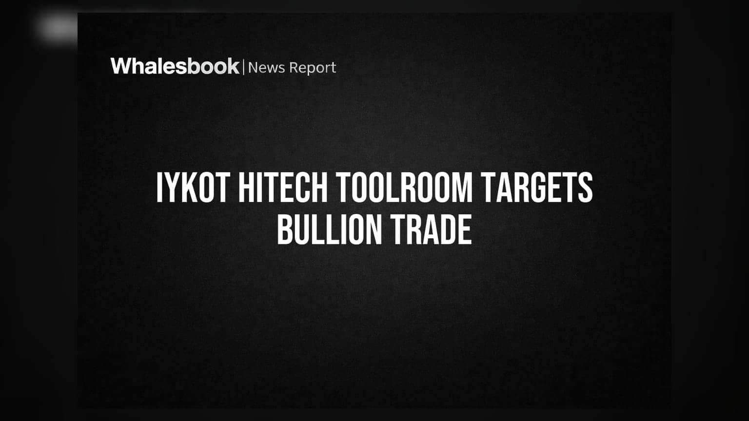 Iykot Hitech Toolroom: தங்கம், வெள்ளி வர்த்தகத்தில் களமிறங்கும் கம்பெனி!