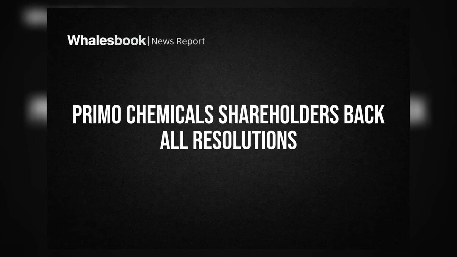 Primo Chemicals Shareholders Approve All 5 Resolutions, Including Flow Tech Acquisition