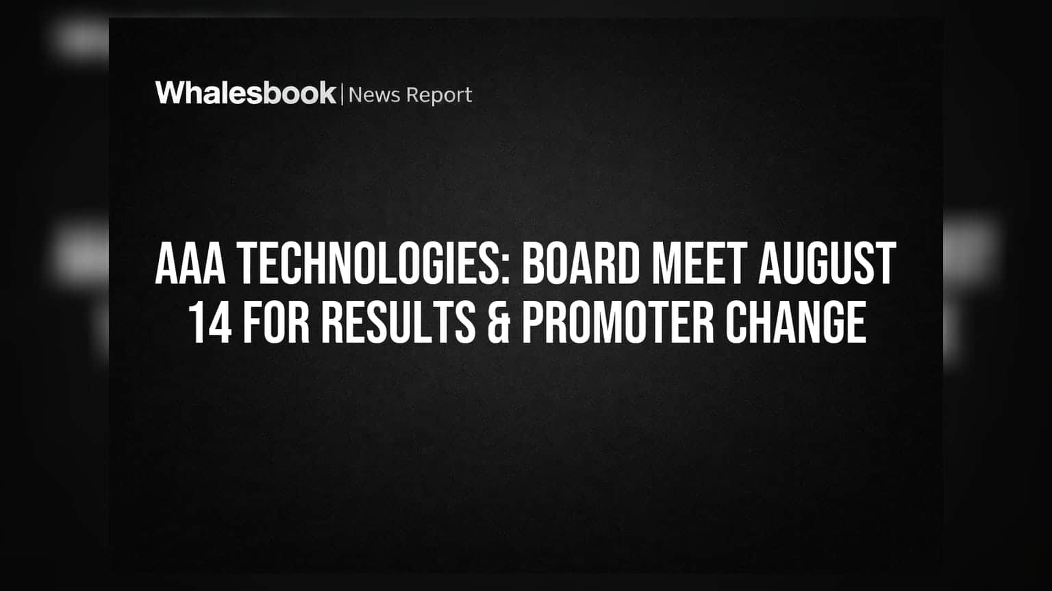 AAA Technologies Ltd: ਪ੍ਰਮੋਟਰ ਬਦਲਣਗੇ, Q1 FY27 ਨਤੀਜੇ ਵੀ ਹੋਣਗੇ ਪਾਸ