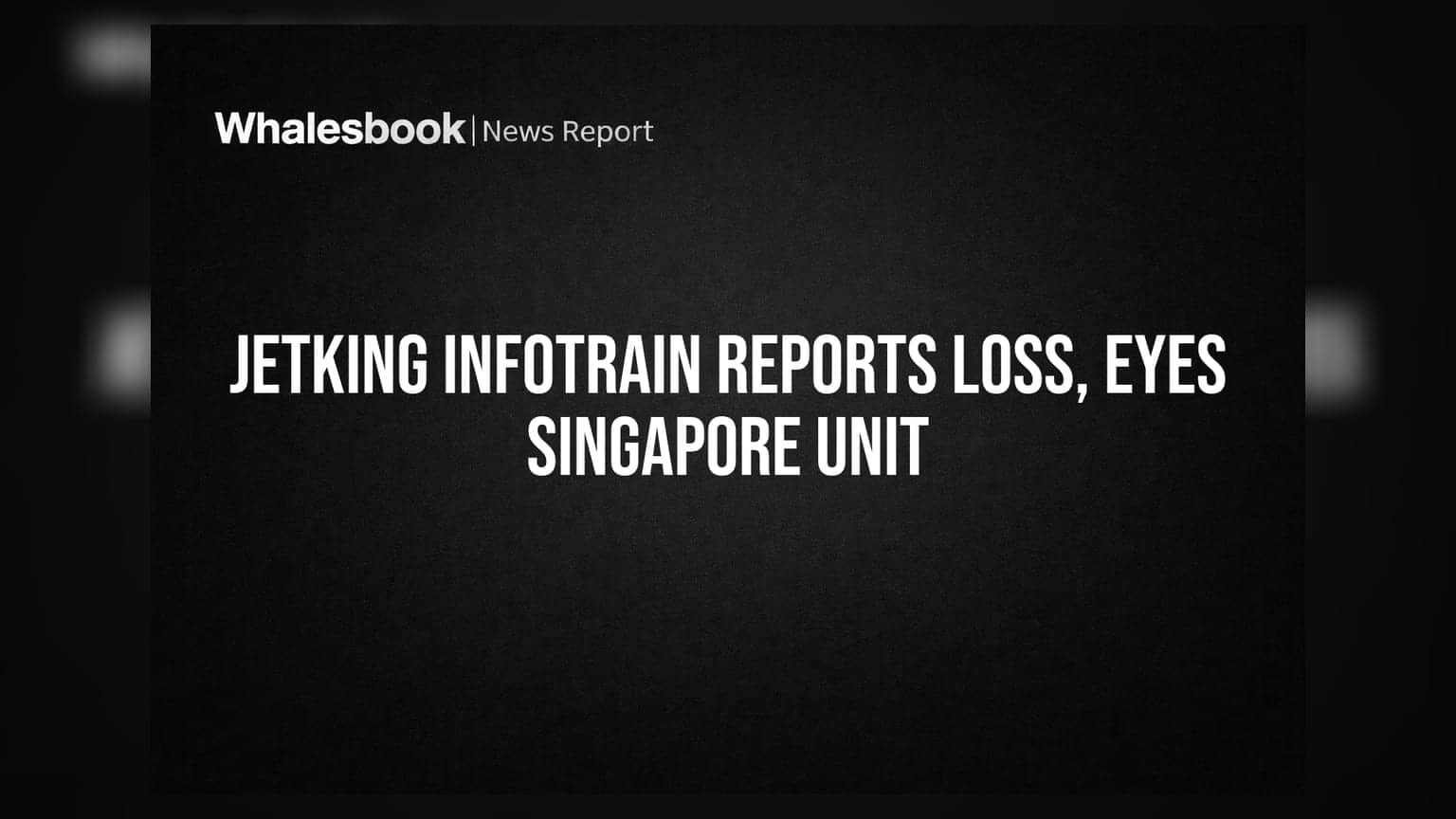 Jetking Infotrain Posts Q1 FY27 Loss of ₹1.34 Cr, Proposes Singapore Unit