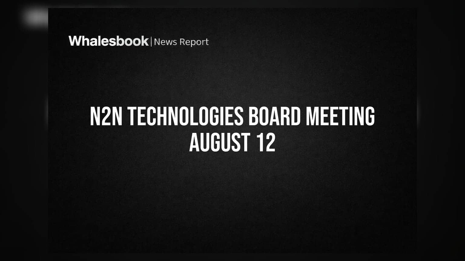 N2N Technologies to consider Q1 FY27 results, management change on Aug 12, 2026