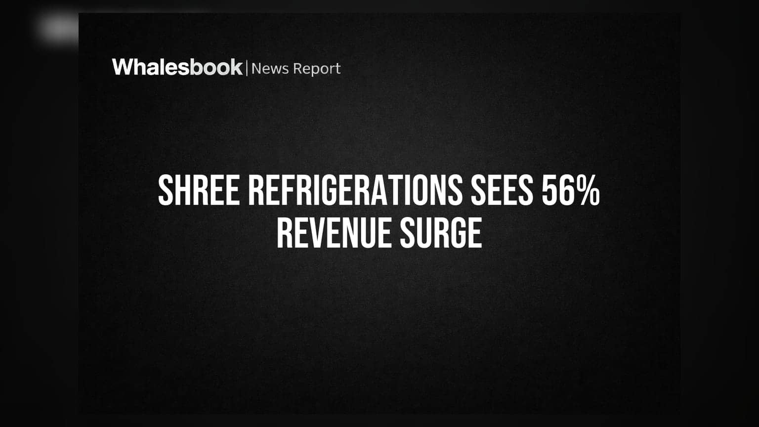 Shree Refrigerations: ਸਾਲਾਨਾ ਮਾਲੀਆ 'ਚ **56%** ਦਾ ਜ਼ਬਰਦਸਤ ਵਾਧਾ, ਆਰਡਰ ਬੁੱਕ ਮਜ਼ਬੂਤ