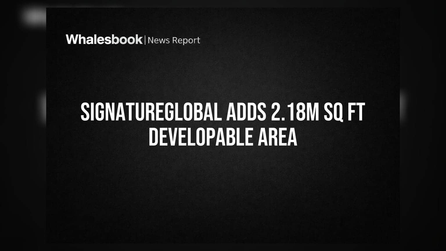 Signatureglobal ਦਾ ਗੁਰੂਗ੍ਰਾਮ ਵਿੱਚ ਜ਼ਮੀਨ ਬੈਂਕ ਵਧਿਆ: **2.18 ਮਿਲੀਅਨ ਵਰਗ ਫੁੱਟ** ਹੋਰ ਵਿਕਸਤ ਹੋਵੇਗਾ