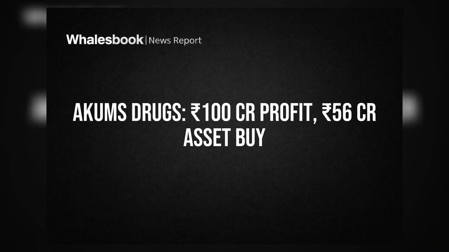 Akums Drugs reports Q1 FY27 profit of ₹100 crore; acquires Oriflame assets for ₹56 crore