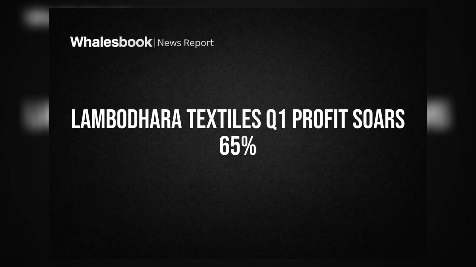 Lambodhara Textiles: ਵਿਕਰੀ ਘਟੀ ਪਰ ਮੁਨਾਫਾ **65%** ਵਧਿਆ! ਜਾਣੋ ਪੂਰਾ ਹਾਲ