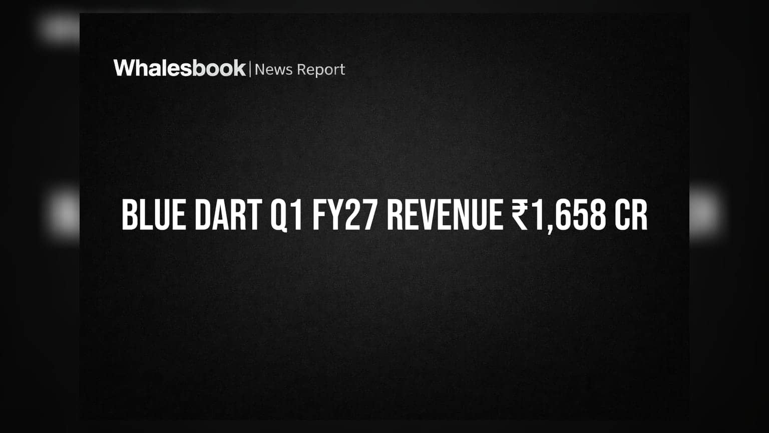 Blue Dart Share Price: કંપનીએ Q1 FY27 માં નોંધાવ્યો જોરદાર દેખાવ, આવક ₹1,658 Cr અને નફો ₹87 Cr રહ્યો
