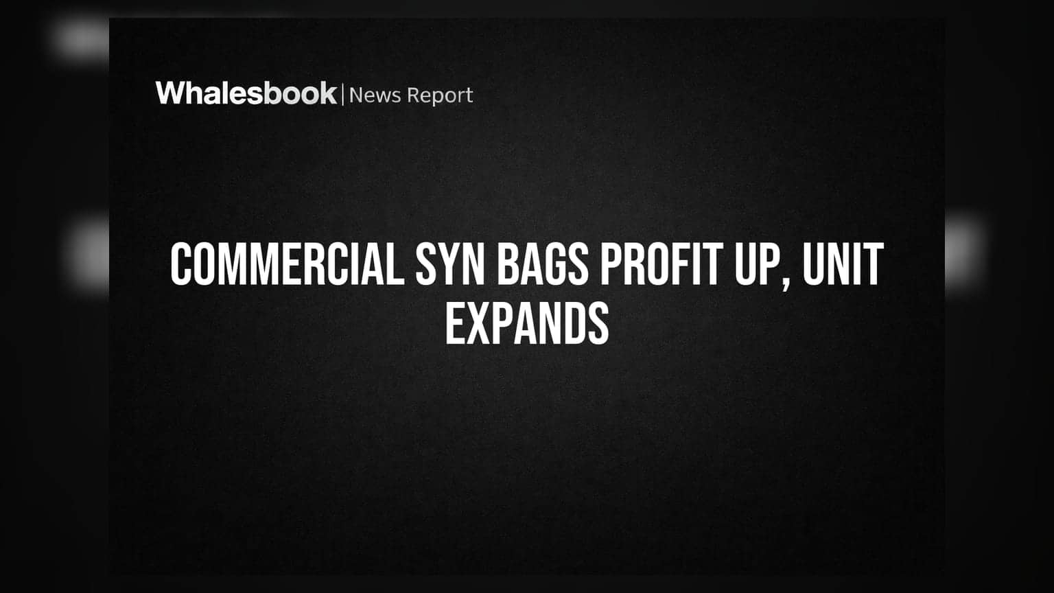 Commercial Syn Bags: Q1 ਵਿੱਚ ਮੁਨਾਫਾ **36%** ਵਧ ਕੇ ₹9.68 ਕਰੋੜ ਹੋਇਆ, Techtex Unit ਦਾ ਹੋਇਆ ਵਿਸਥਾਰ