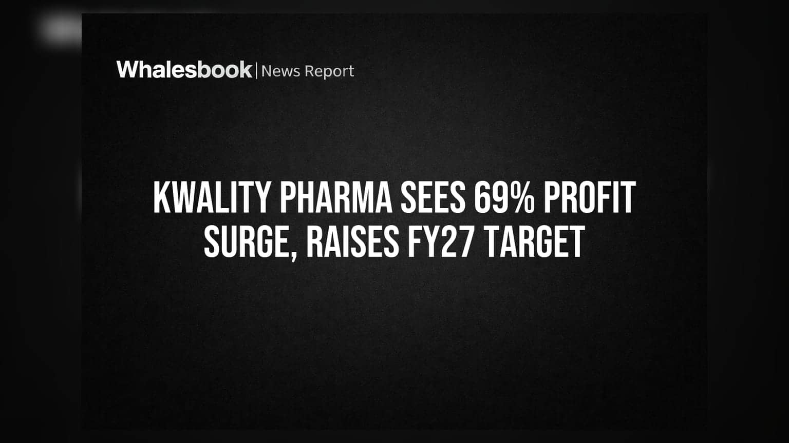Kwality Pharmaceuticals Posts Strong 69% Profit Growth, Eyes Over ₹700 Crore Revenue by FY27