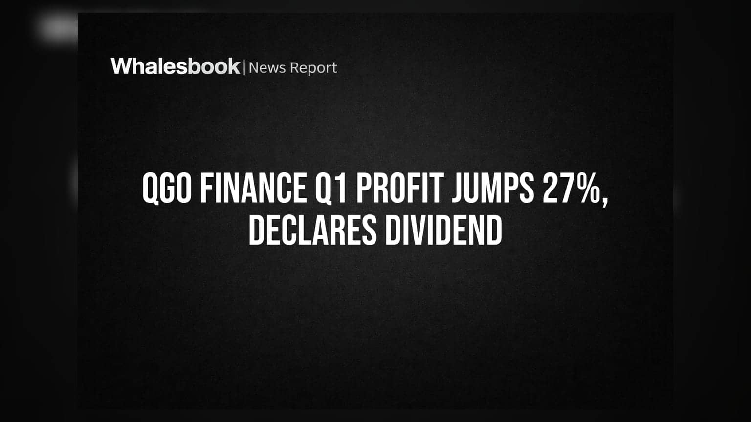 QGO Finance Q1 FY27: ਮਾਲੀਆ **37%** ਵਧ ਕੇ ₹5.78 ਕਰੋੜ, ₹0.15 ਡਿਵੀਡੈਂਡ ਦਾ ਐਲਾਨ